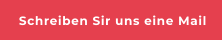 Schreiben Sir uns eine Mail